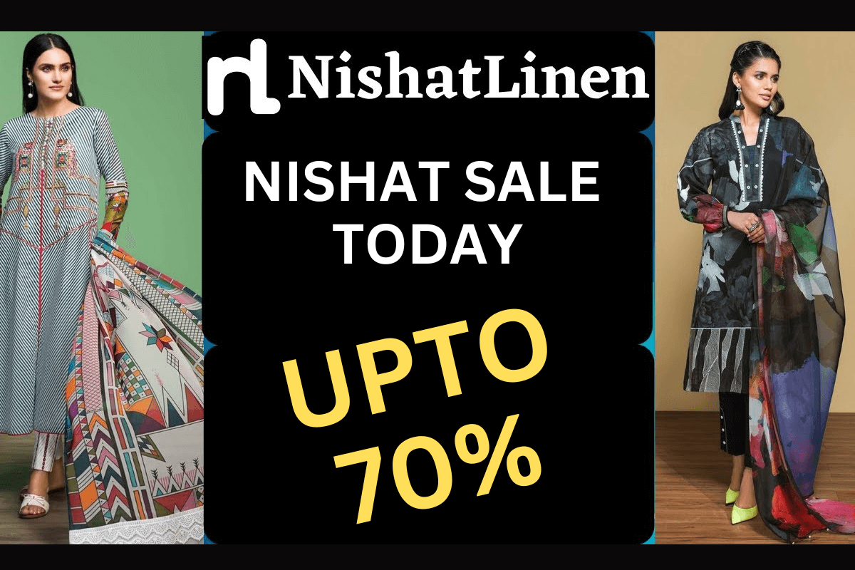 Nishat Linen Sale Today Upto 70 Azadi/Summer Collection Sale