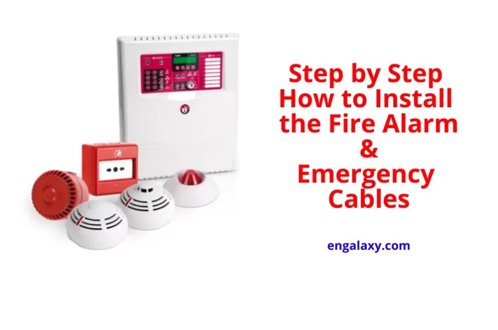 Fire Alarm and Emergency cables Installation method Statement The Engineering Galaxy