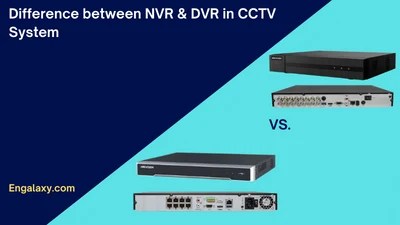 NVR vs DVR in CCTV Systems Explained | Enagalxy