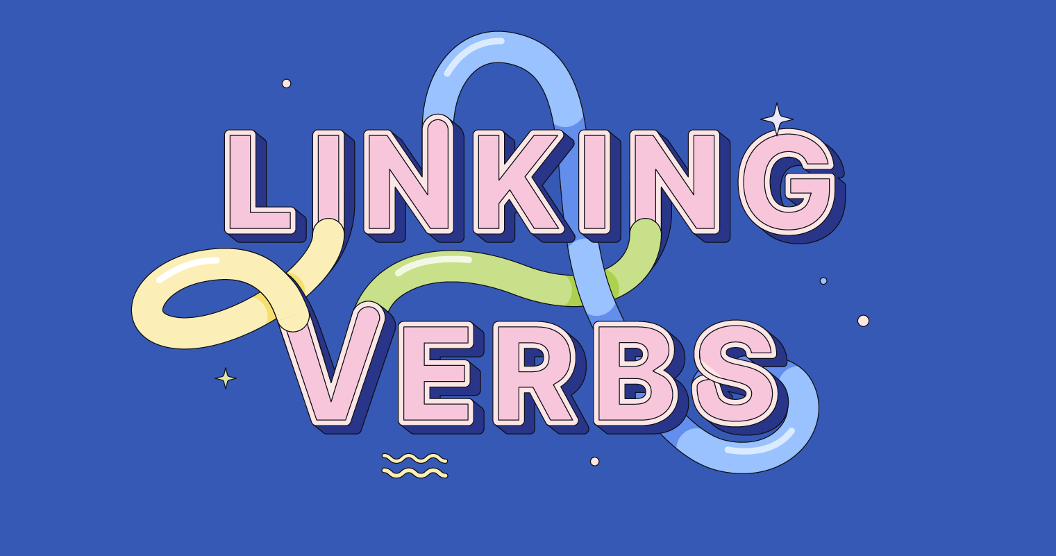 หลักการใช้ Linking Verb Engcouncil