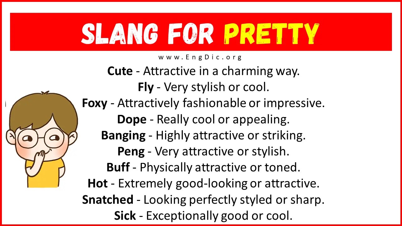 30+ Slang for Pretty (Their Uses & Meanings) EngDic