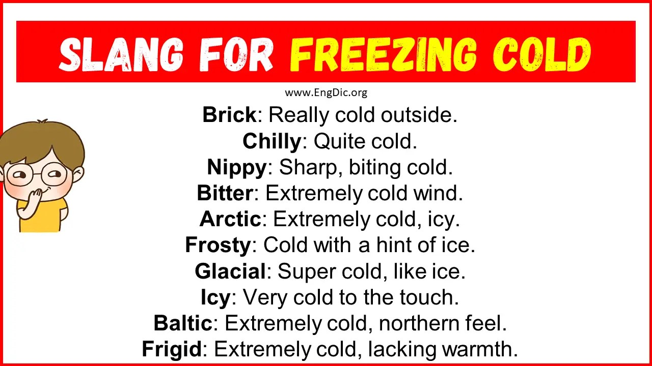 20+ Slang for Freezing Cold (Their Uses & Meanings) EngDic