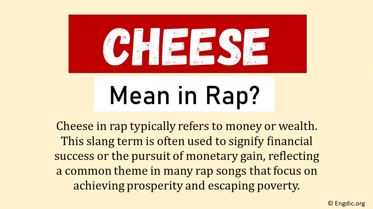 What Does Cheese Mean In Rap? (Origin & Usage) EngDic