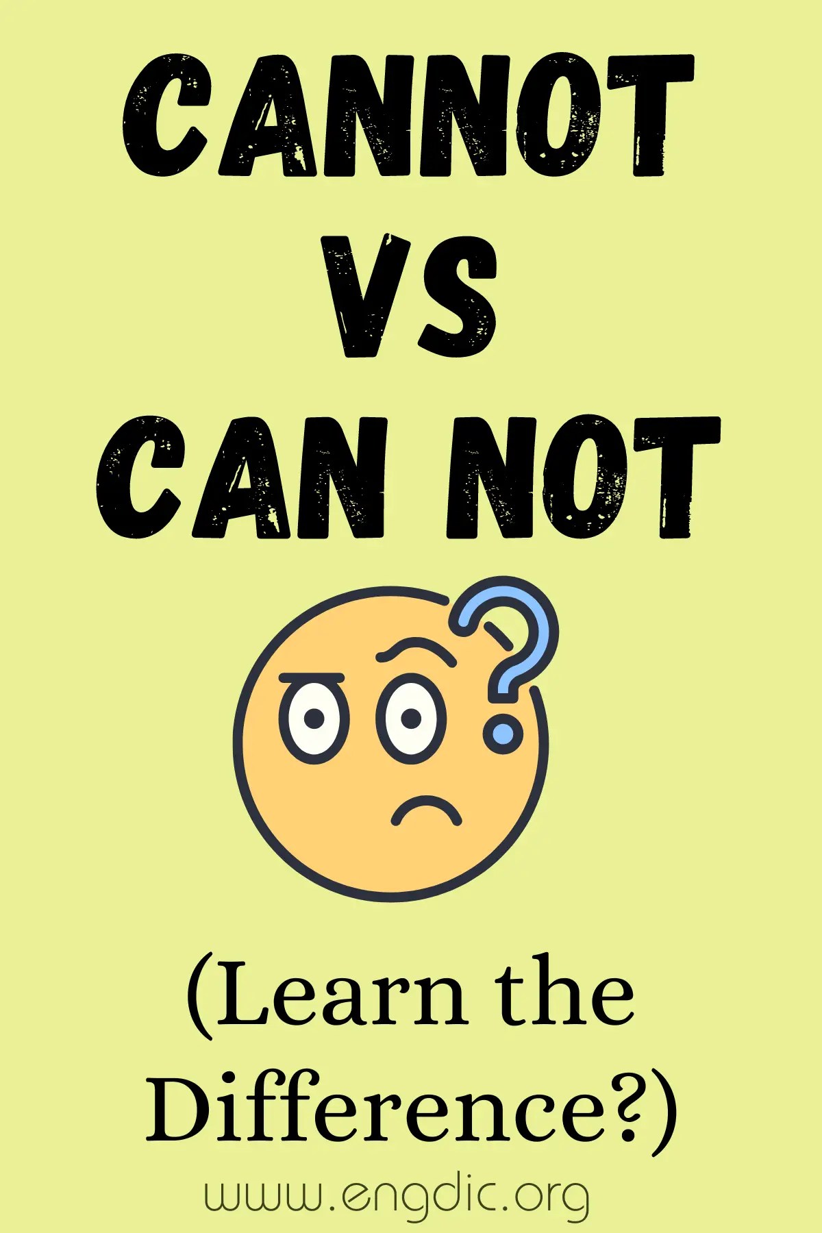 Cannot vs Can Not (What's the Difference?) - EngDic