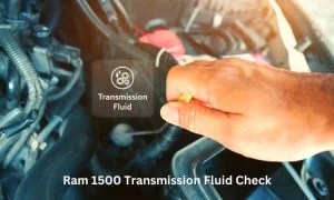 Ram 1500 Transmission Fluid Change: DIY Guide, Cost & Interval