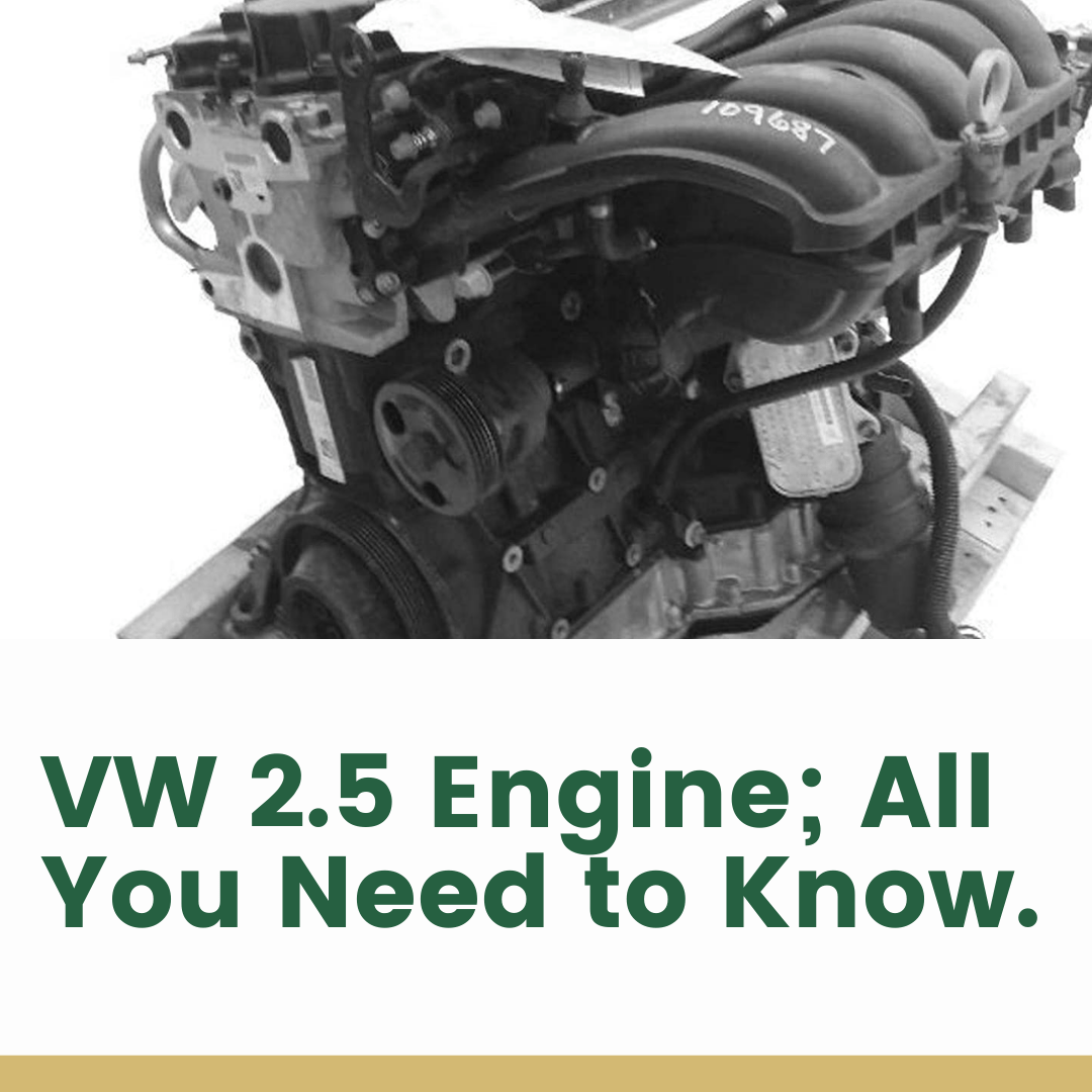 VW 2.5 Engine; All You Need to Know. - ENGINE DIARY