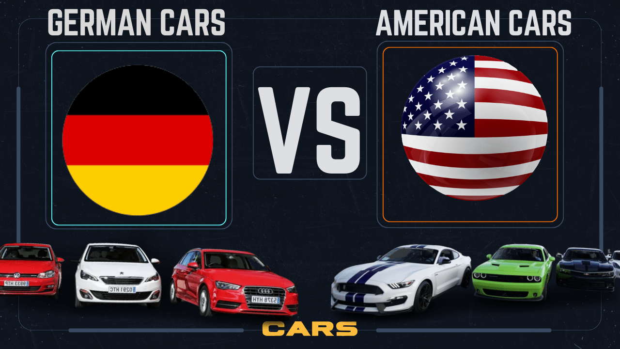 German VS American Cars History, Top Models, Pros & Cons Engineerine