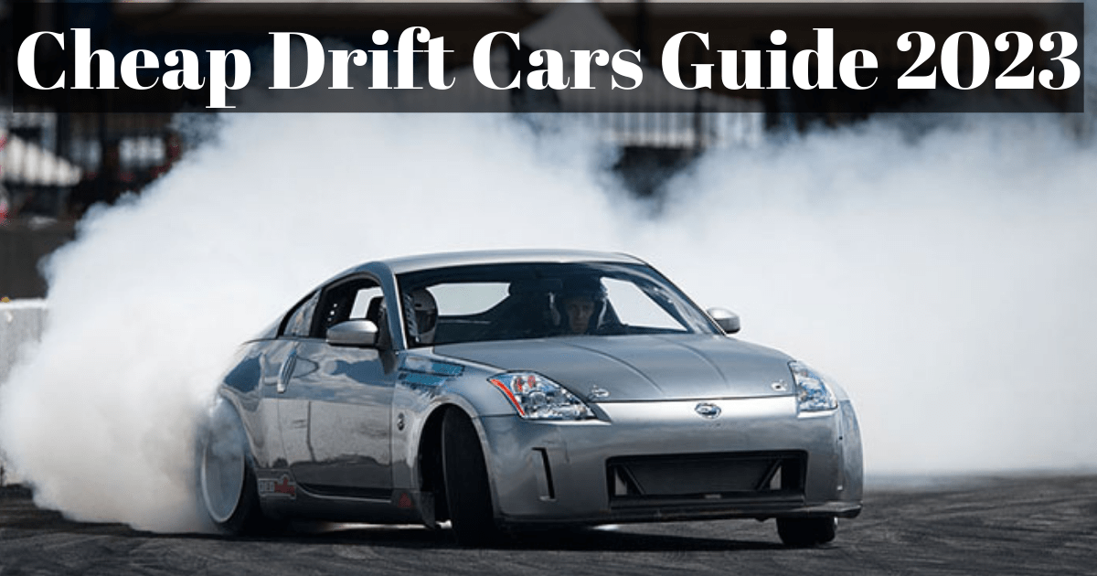 Cheap Drift Cars Guide 2023 What To Look For? Engineerine