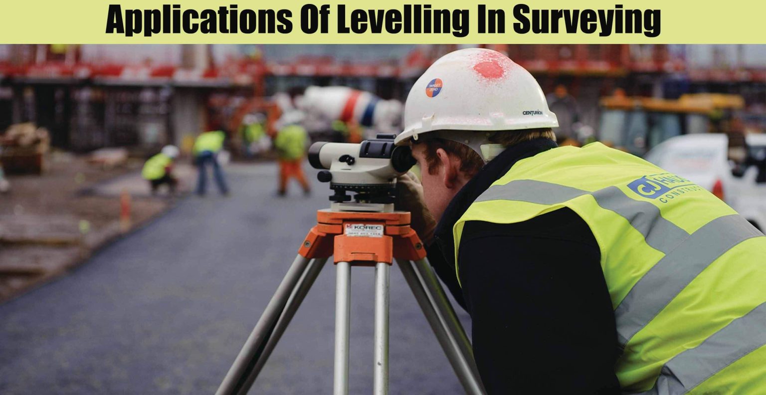 Applications Of Levelling In Surveying Engineering Discoveries