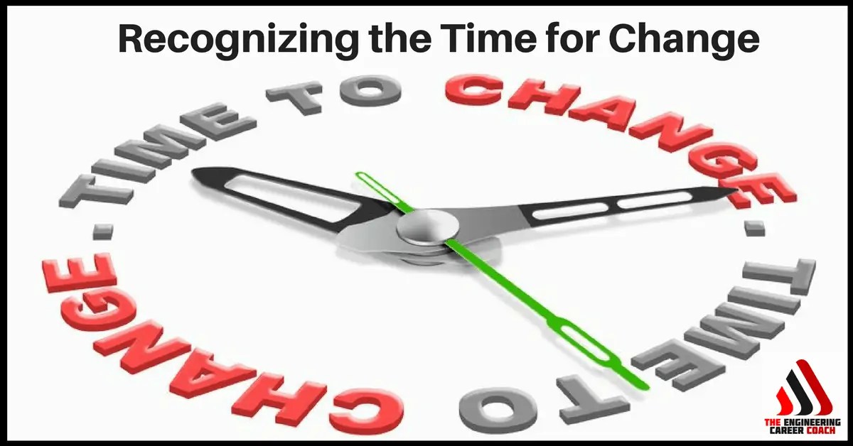 Recognizing the Time for Change in your Engineering Career