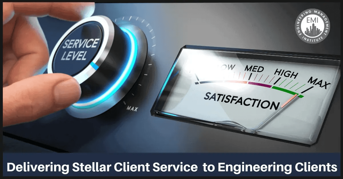 Delivering Stellar Client Service to Engineering Clients