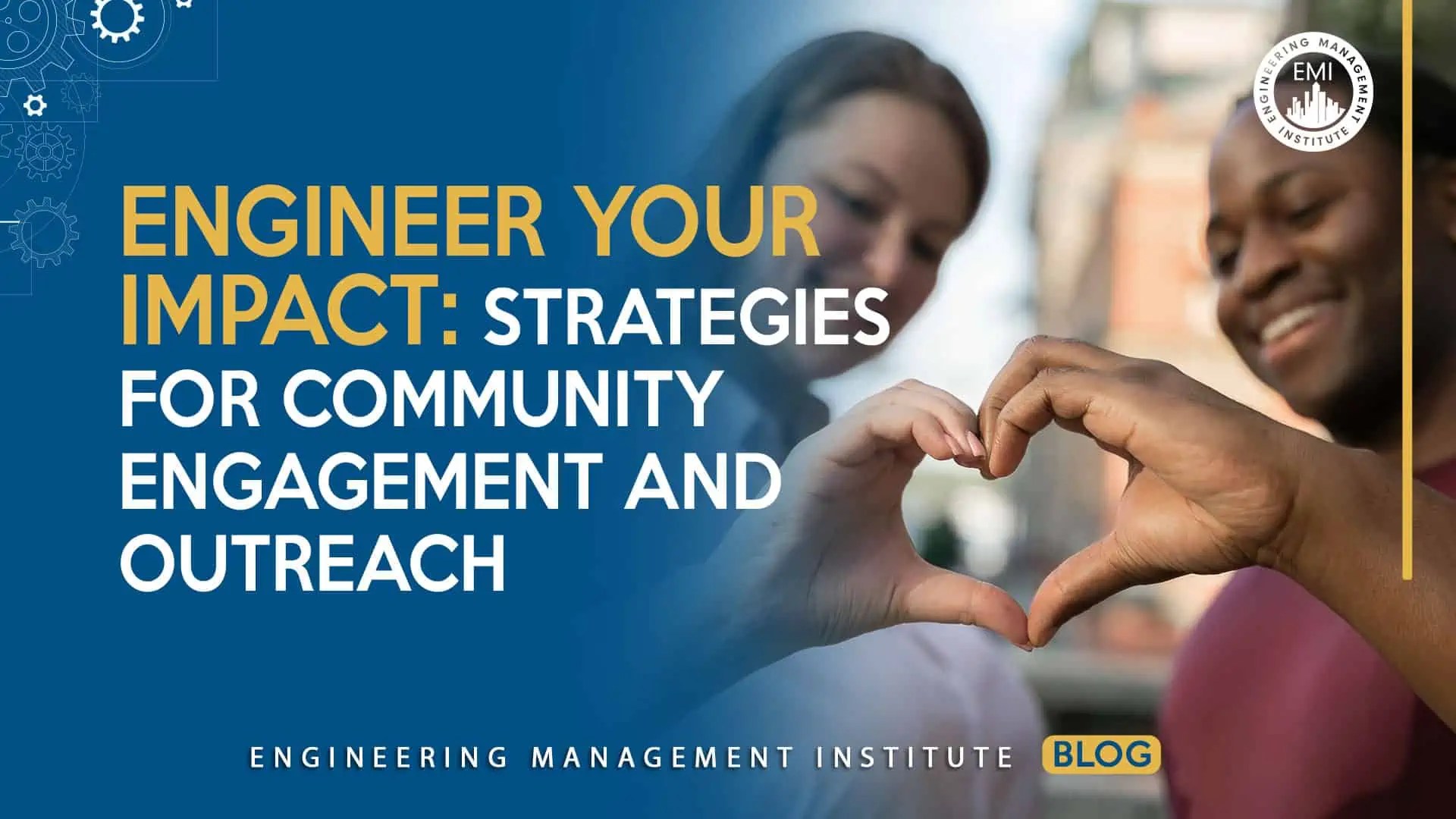 Engineer Your Impact Strategies for Community Engagement and Outreach