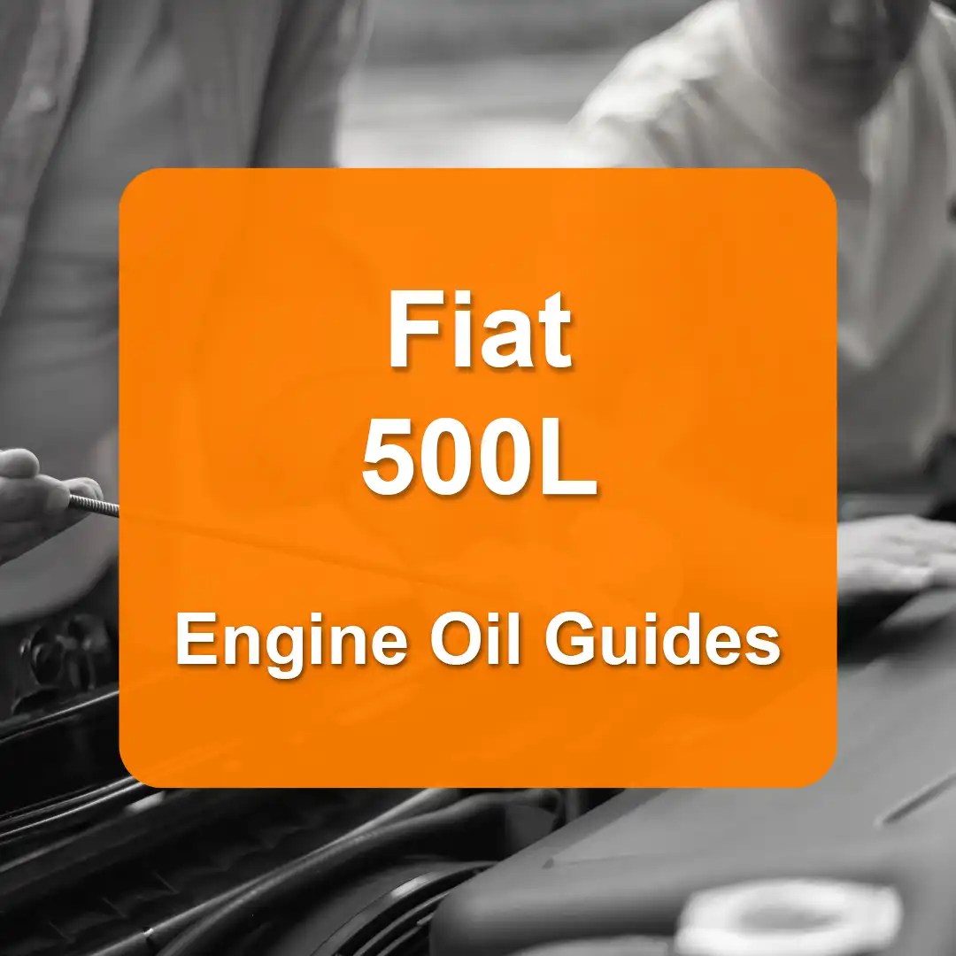 Fiat Engine Oil Capacities and Oil Types (All Models)