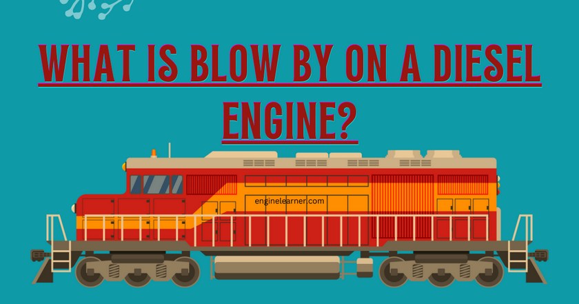 What is Blow By On a Diesel Engine? - Engine Learner