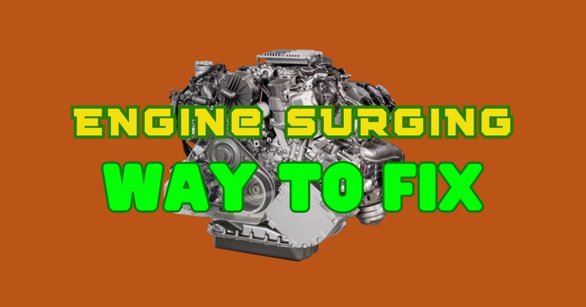 What Causes Engine Surging And How To Fix? - Engine Learner