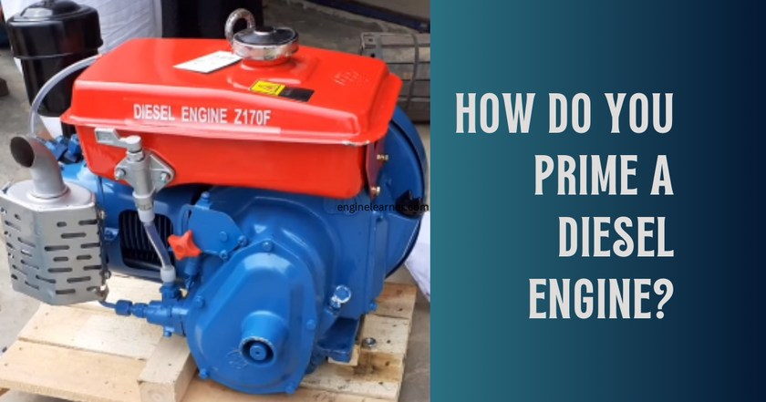 How Do You Prime a Diesel Engine? Best Practices Guide - Engine Learner