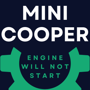 Mini Cooper Not Starting? (Try These 11 Steps 1st!) - Engine Won't Start