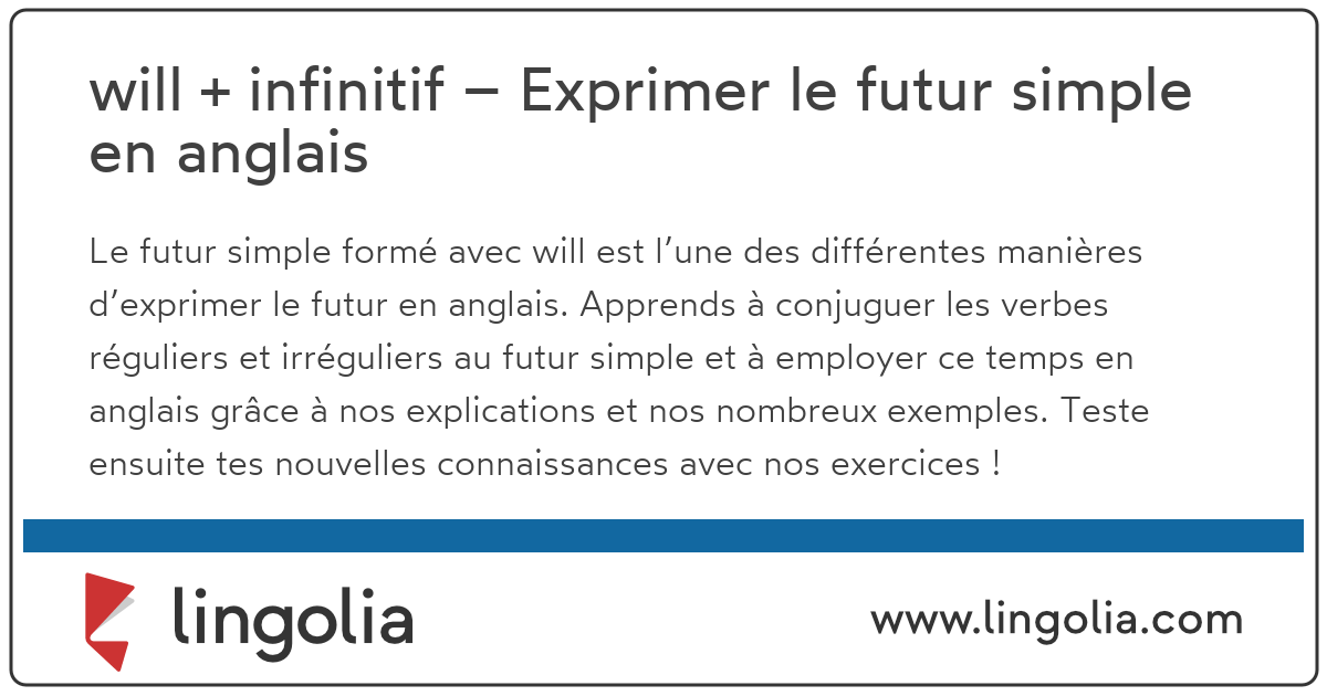 will + infinitif Exprimer le futur simple en anglais