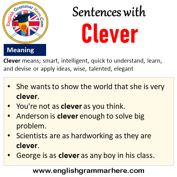 Sentences with Clever, Clever in a Sentence and Meaning English
