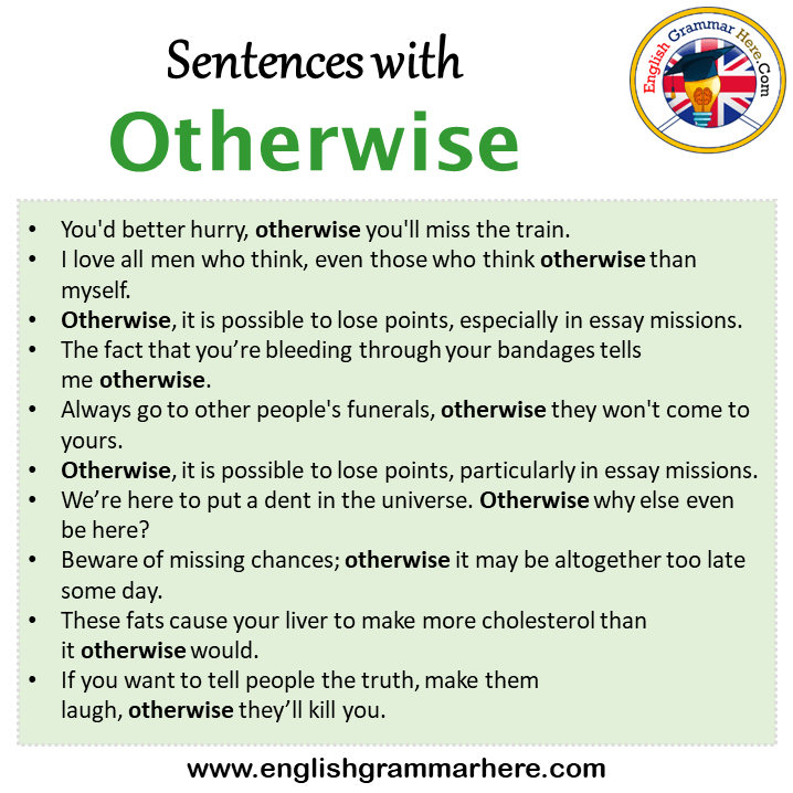 Sentences with Otherwise, Otherwise in a Sentence in English, Sentences