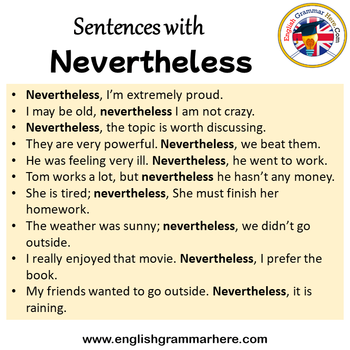 Sentences with Nevertheless, Nevertheless in a Sentence in English, Sentences For Nevertheless