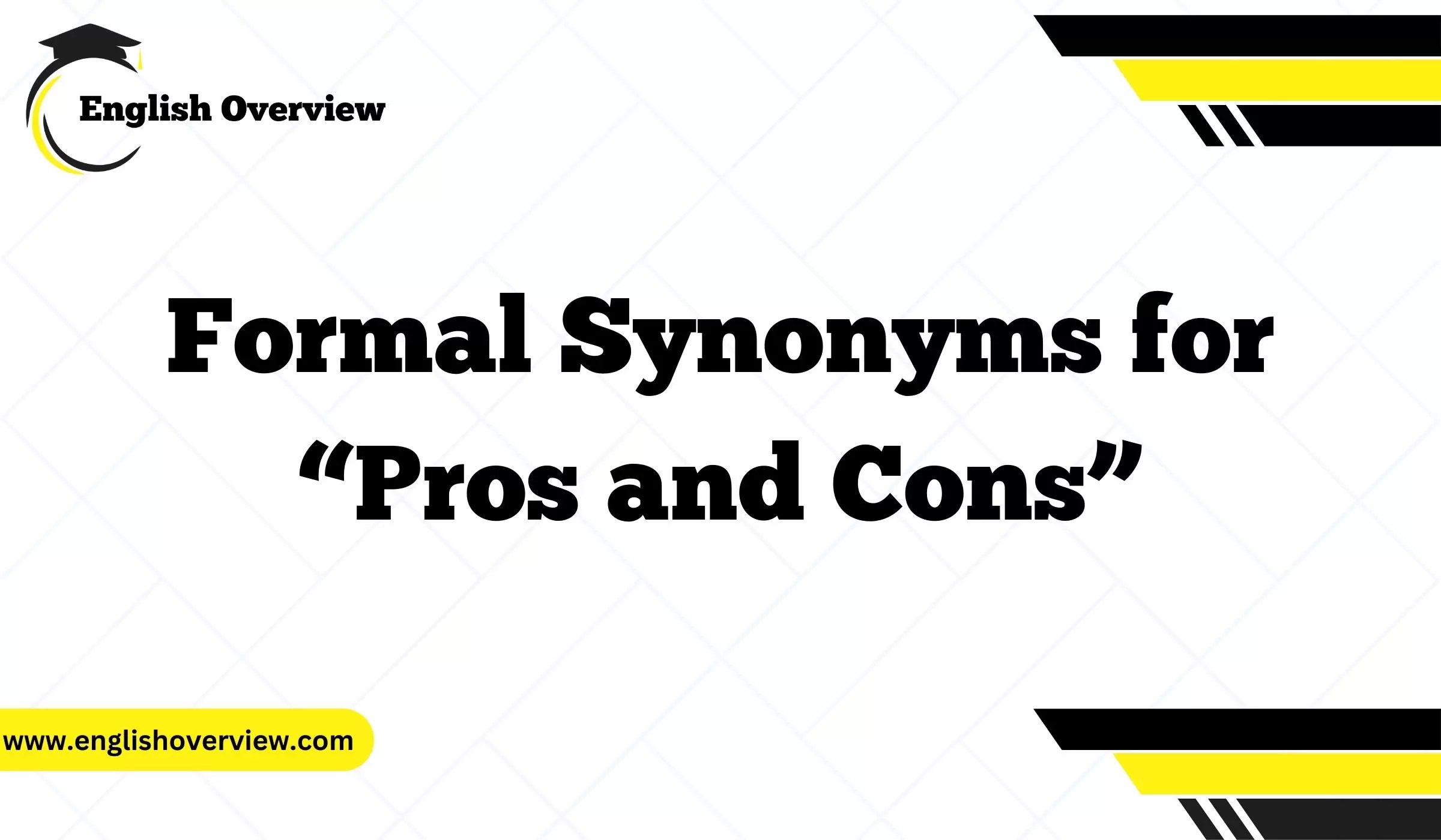20 Formal Synonyms for “Pros and Cons”