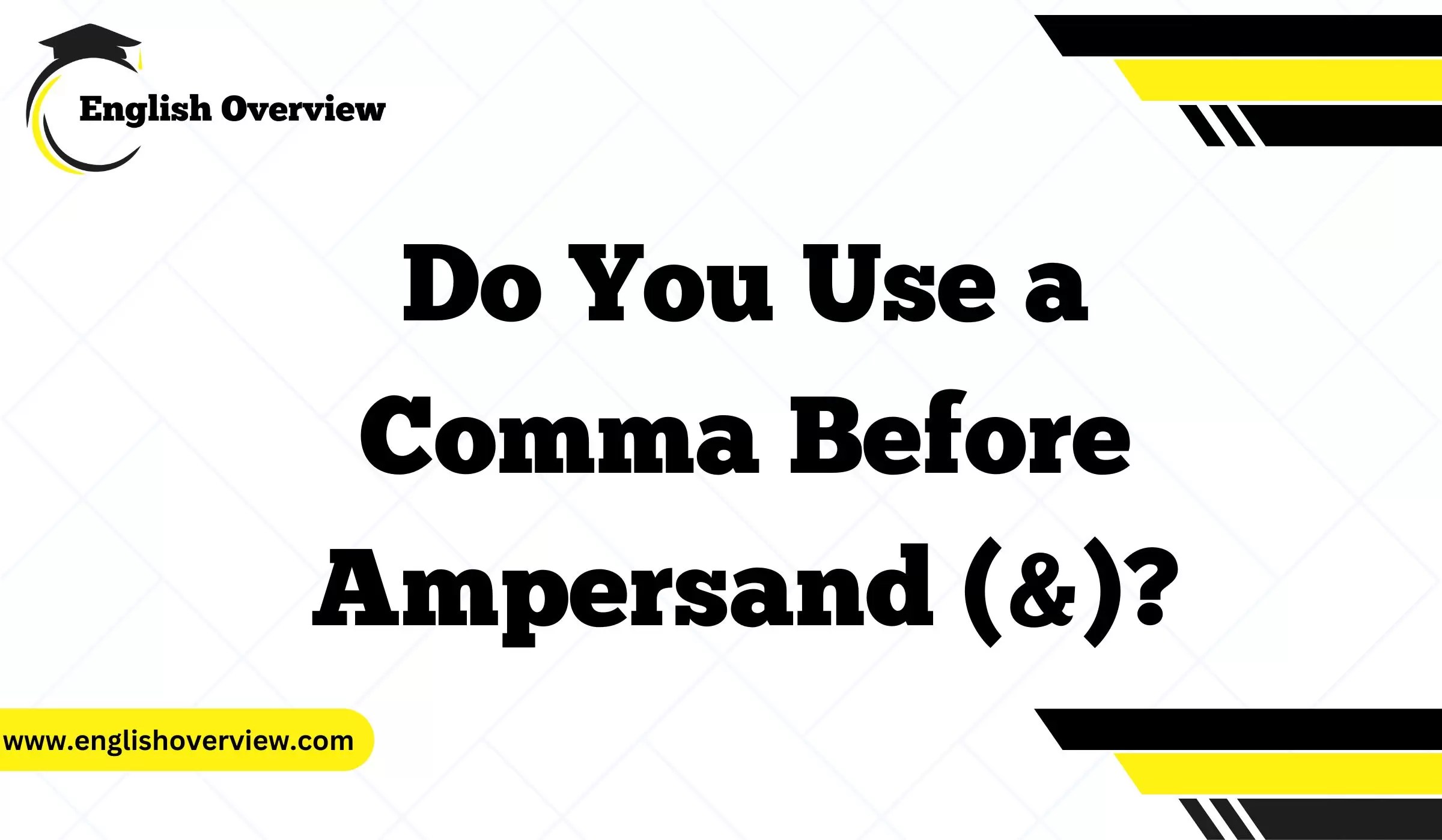Do You Use a Comma Before Ampersand (&)?