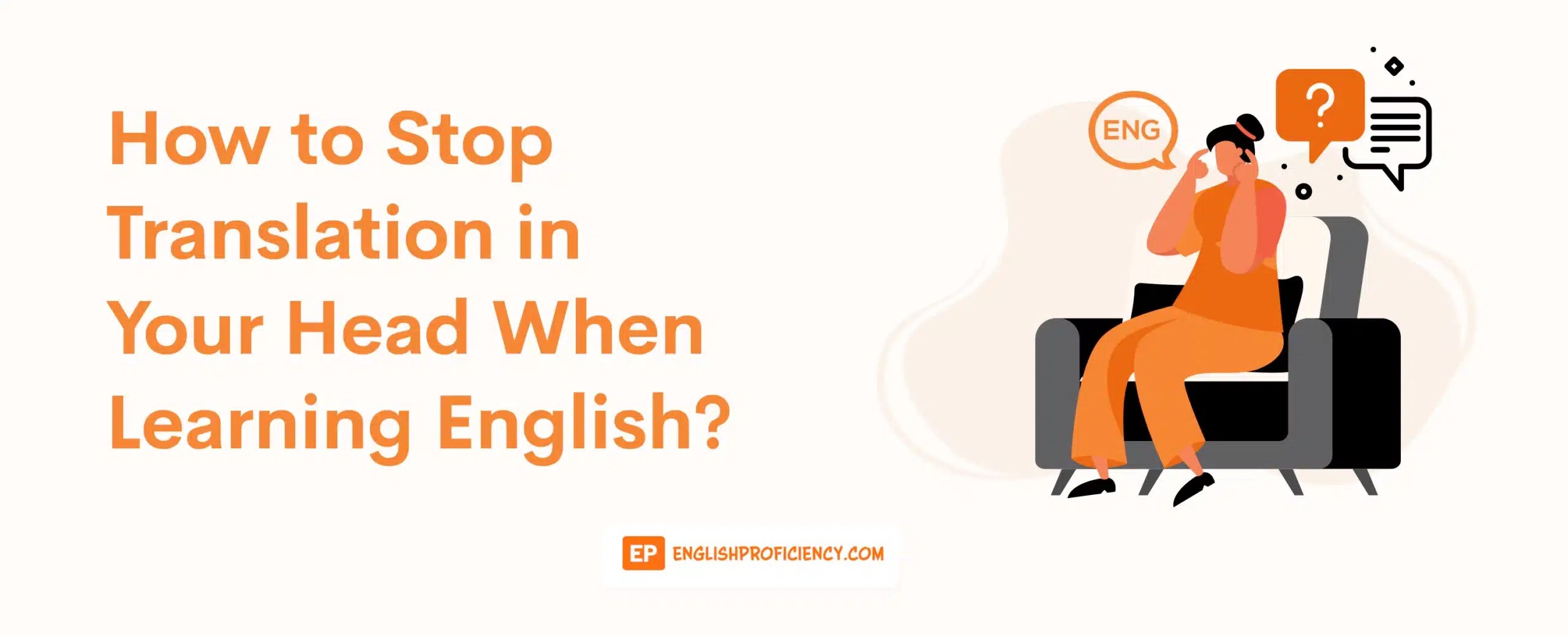 How To Stop Translation In Your Head When Learning English?