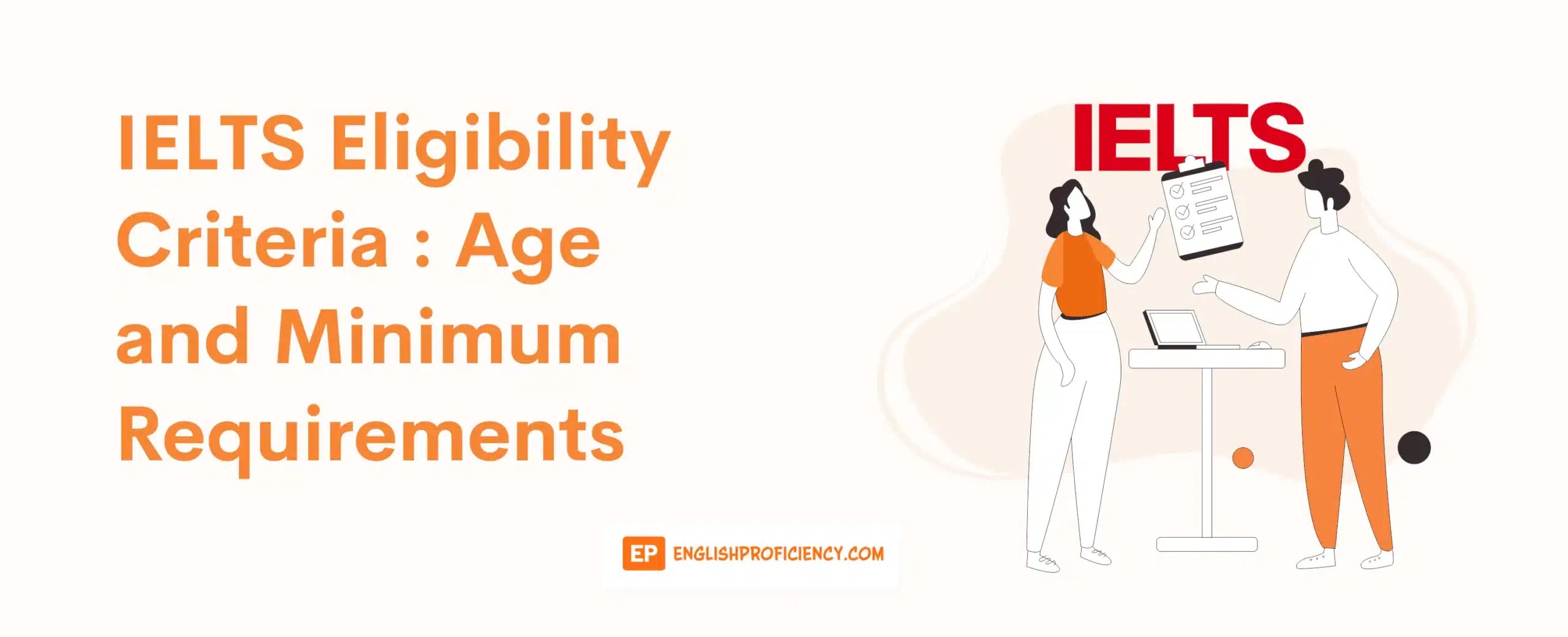 IELTS Eligibility Age and Minimum Requirements English Proficiency