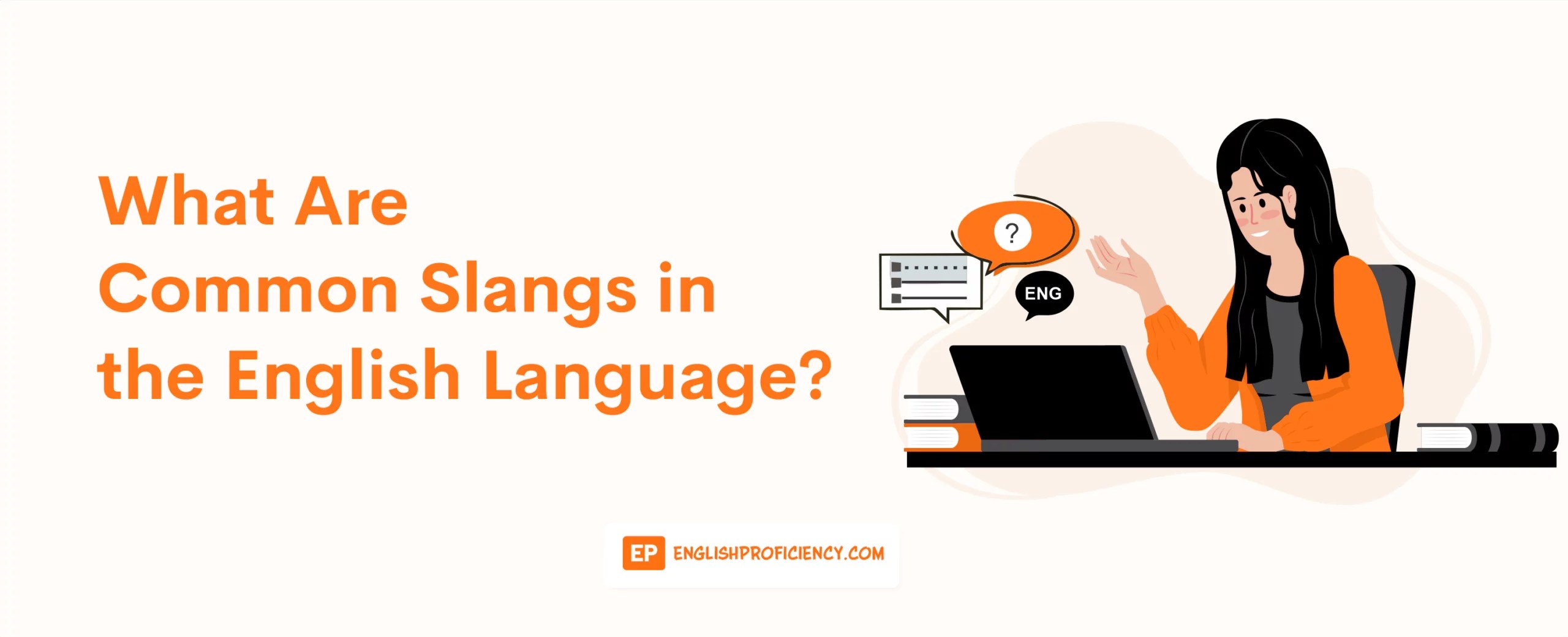 Most Common Slang Words In English And Their Meanings