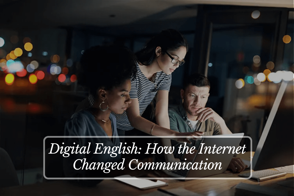 Digital English How the Changed Communication