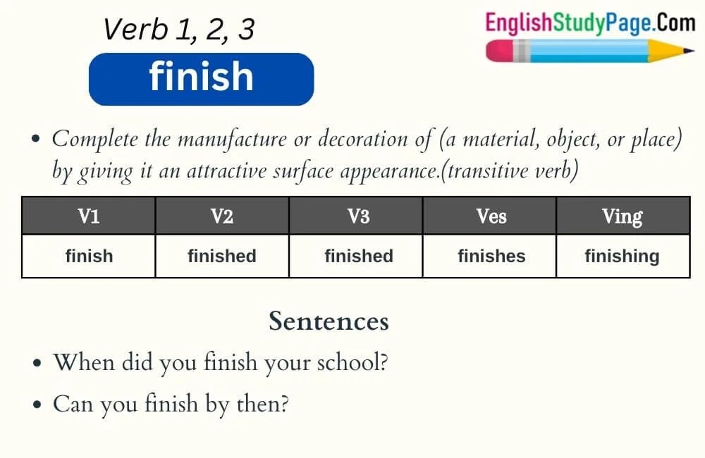 Finish Verb 1 2 3, Past and Past Participle Form Tense of Finish V1 V2