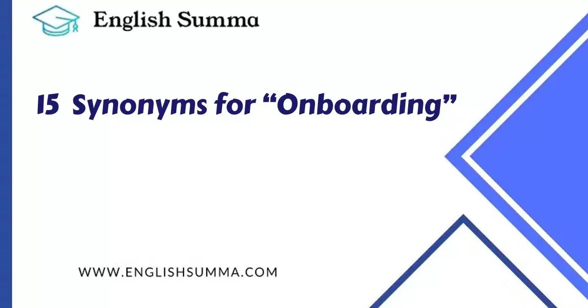 15 Synonyms for “Onboarding” English Summa