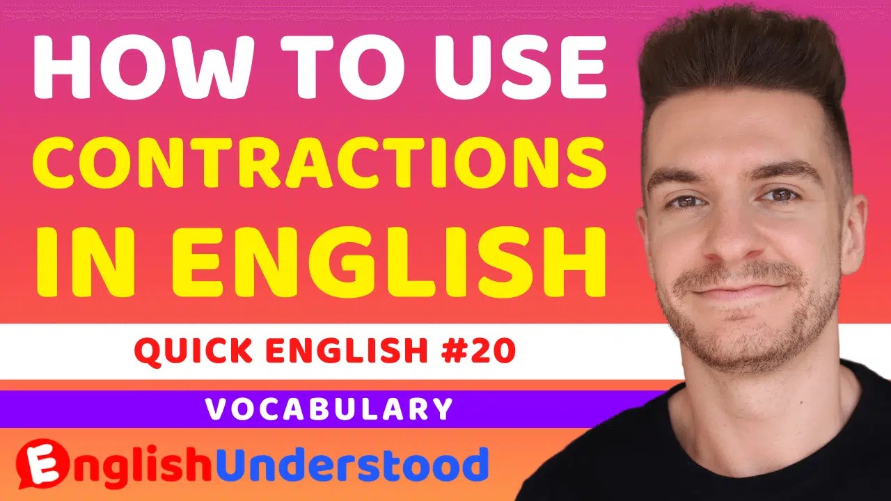 How To Use Contractions In English (With Examples) English Understood