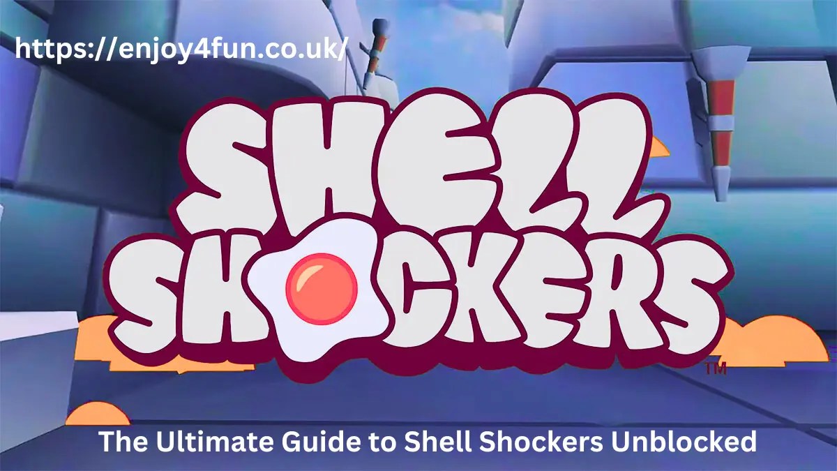 The Ultimate Guide To Shell Shockers Unblocked Enjoy4fun.co.uk(05)