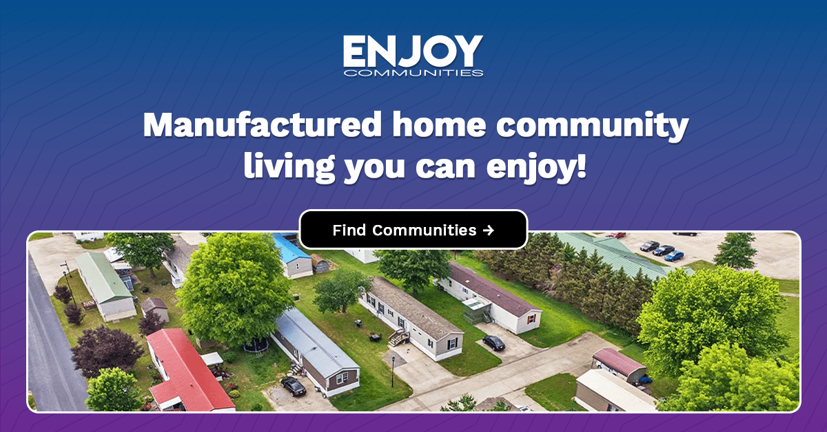 55+ & AllAge Manufactured Home Communities Enjoy Communities
