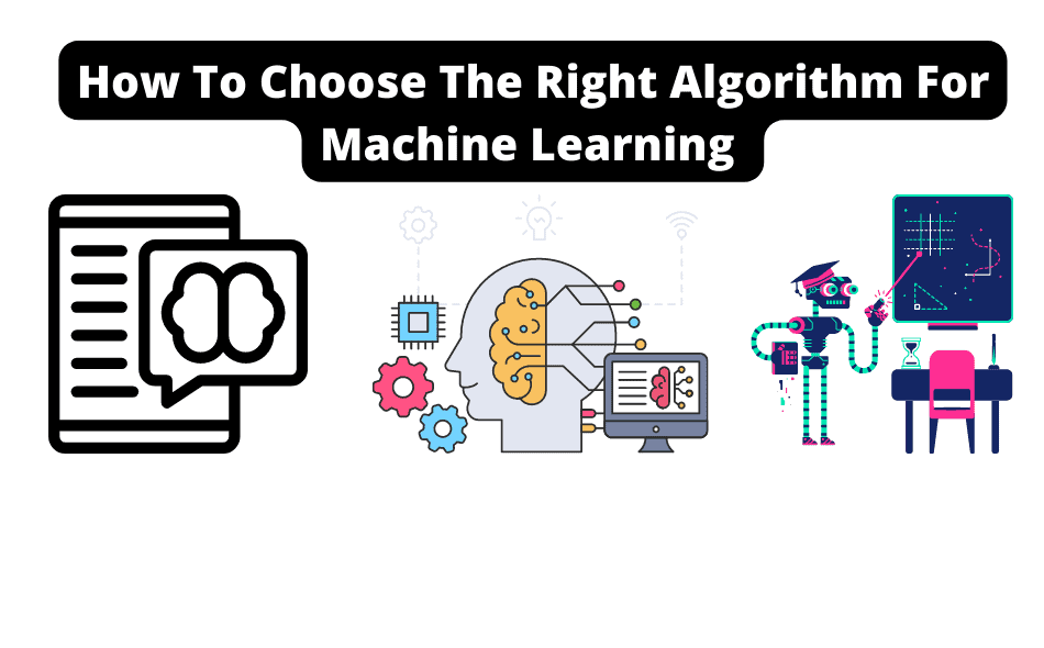 How To Choose The Right Algorithm For Machine Learning [Expert Guide] » EML