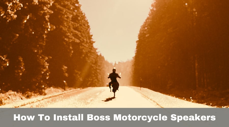 How To Install Boss Motorcycle Speakers? Enjoytechlife