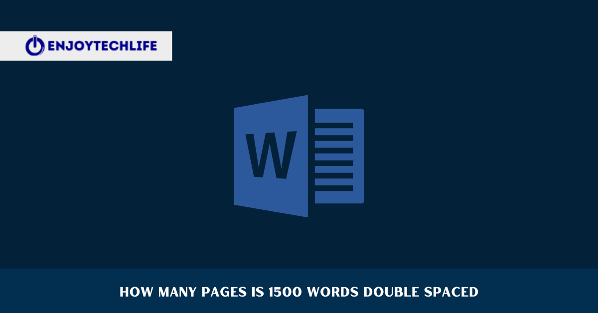 How Many Pages Is 1500 Words Double Spaced Enjoytechlife