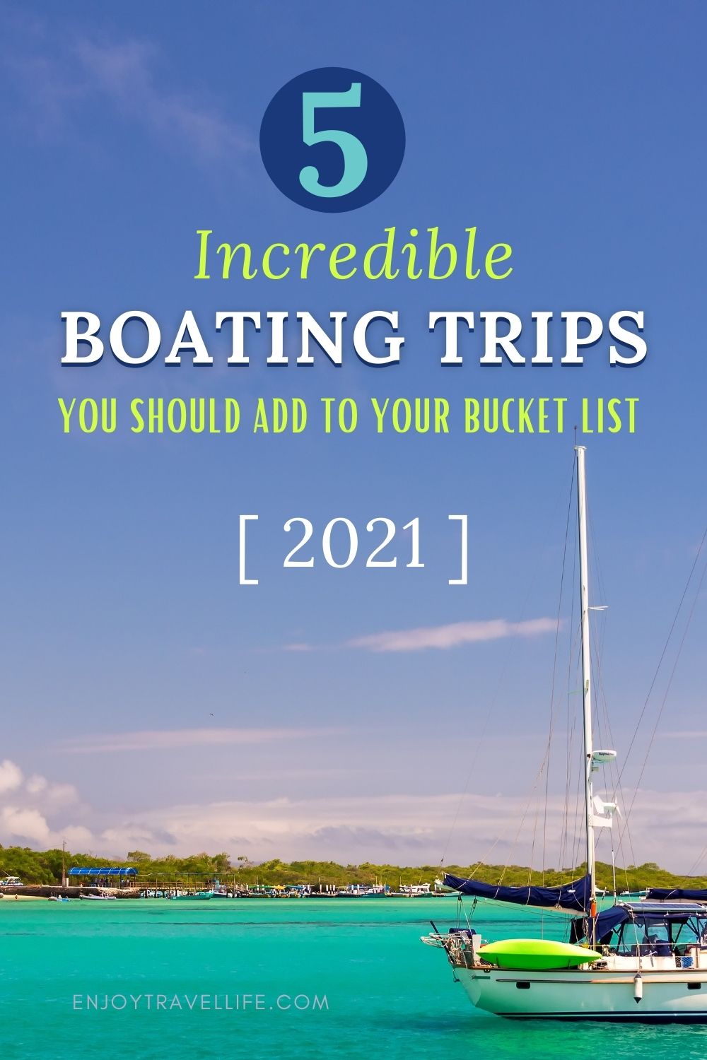 5 Incredible Boating Trips You Should Add To Your Bucket List [2024]