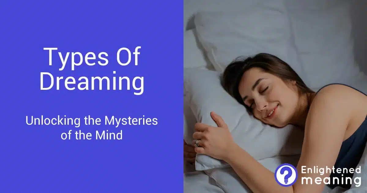 20 Types Of Dreaming Unlocking the Mysteries of the Mind Enlightened Meaning