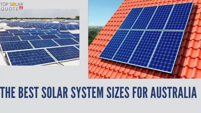 The Best Solar System Size For Your House/Residential In Australia