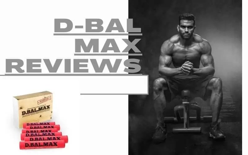 DBal Max Reviews Benefits And Where To Buy [Amazon/GNC]