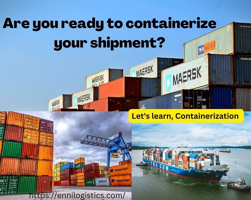 Do you know the Secrets of cargo containerization in 2023? Ennilogistics