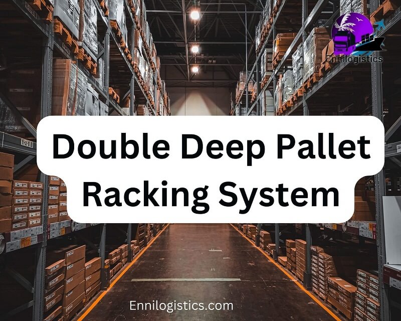 Double deep Pallet racking system Everything you need to know