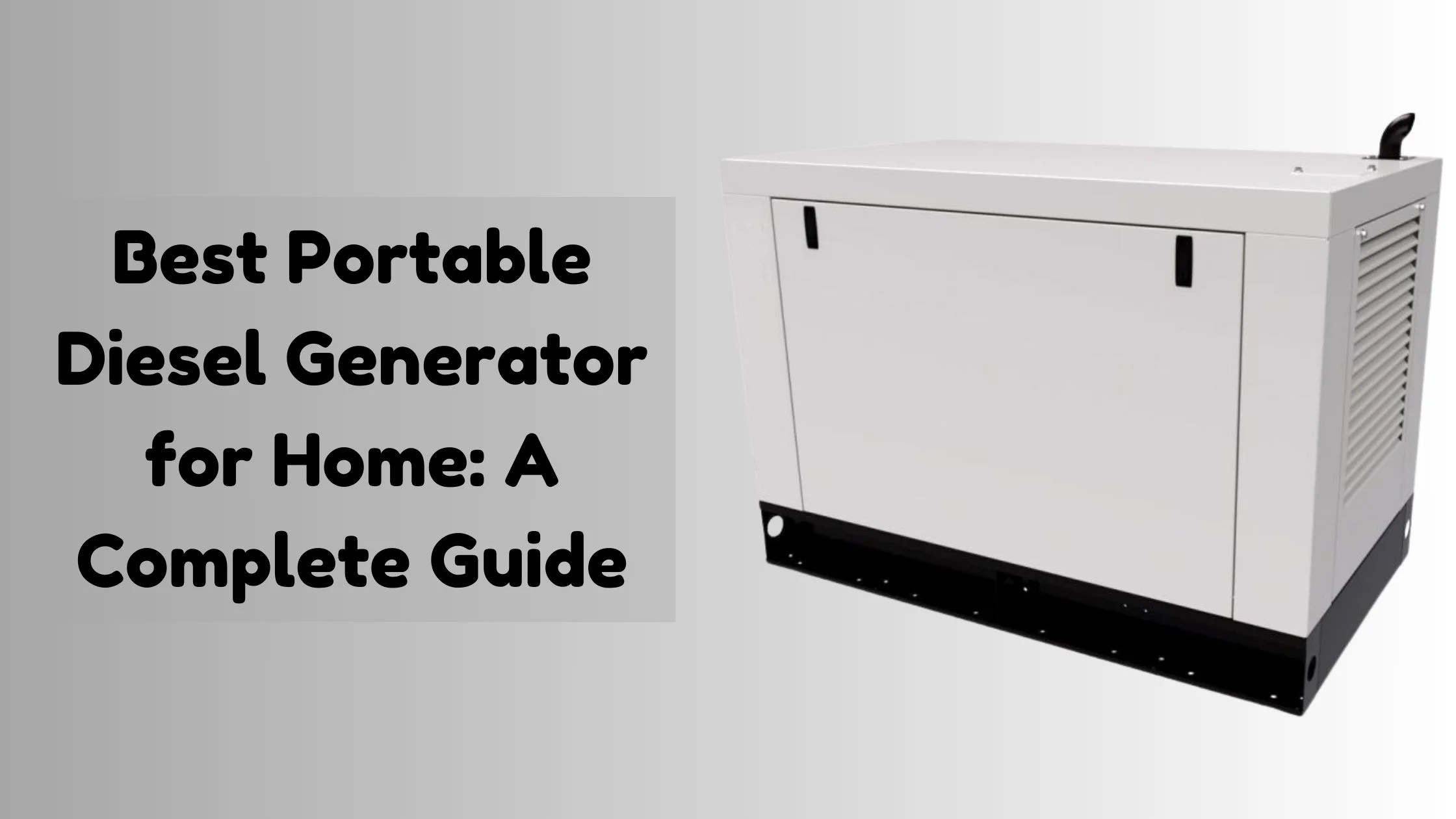 Best Portable Diesel Generator for Home A Complete Guide
