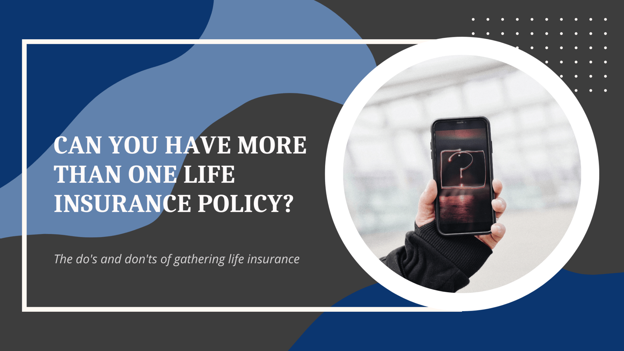 Can You Have More Than One Life Insurance Policy? Enrollment First, Inc.