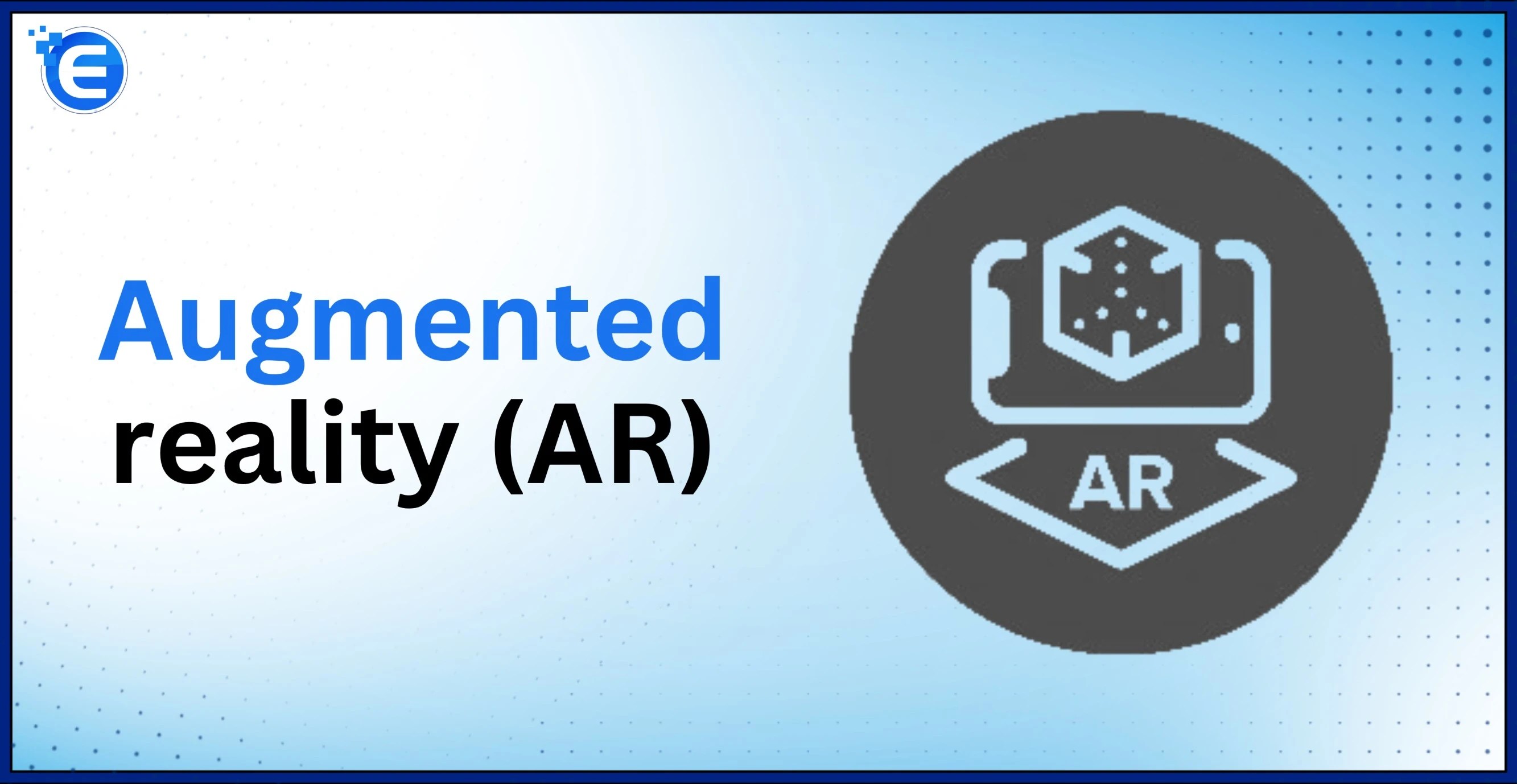 Definition of Augmented Reality (AR) Enterslice
