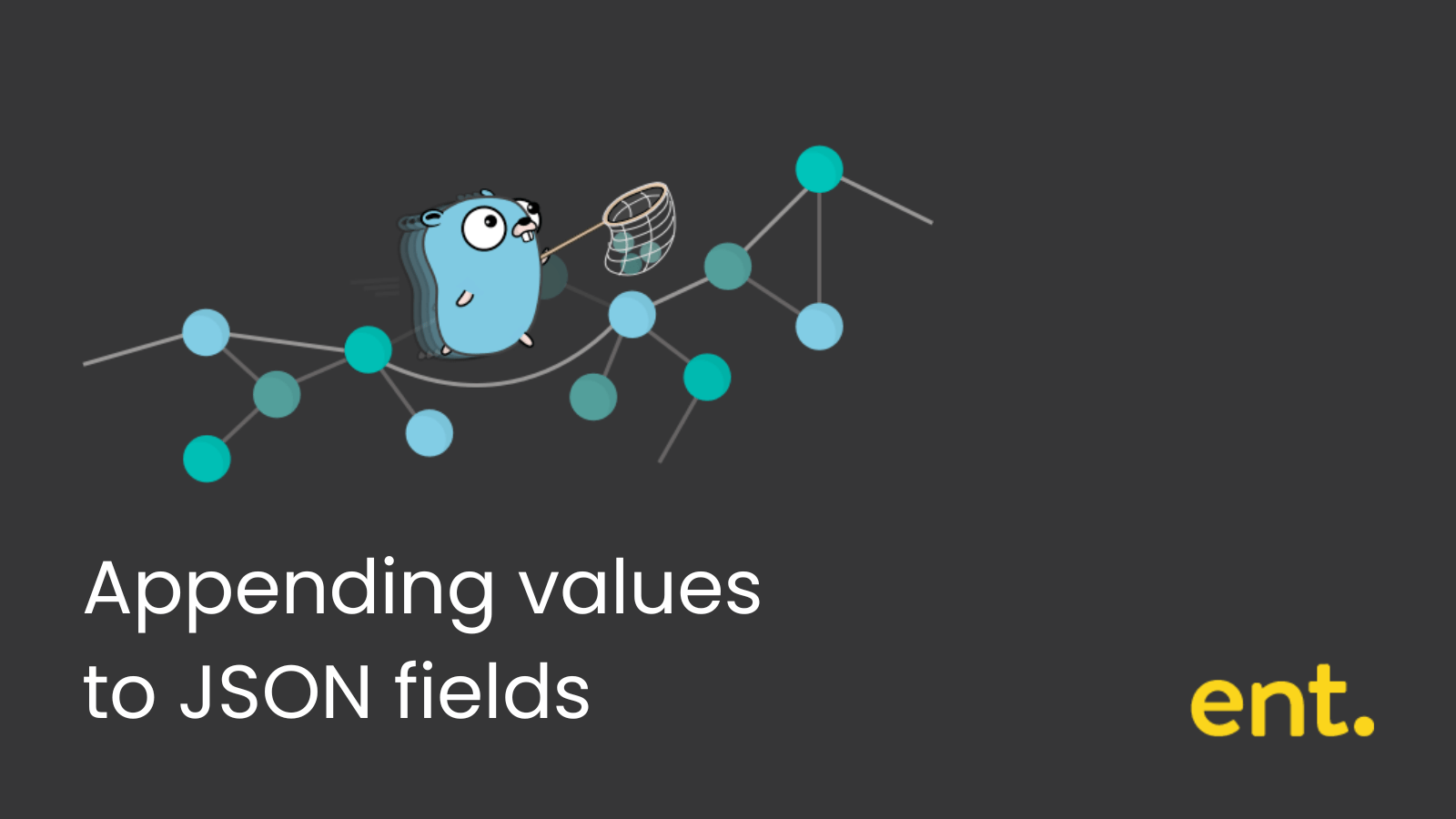 Appending values to JSON fields with Ent ent