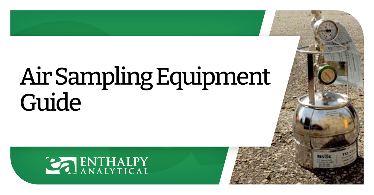 Air Sampling Equipment Guide Enthalpy